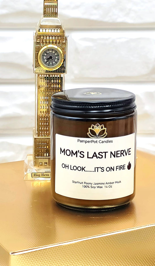 "Mom’s Final Nerve: Candle